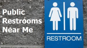 Public Restroom Near Me - Toilet and Bathrooms Near Me Now